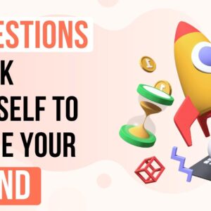 5 Questions to Ask Yourself to Define Your Brand