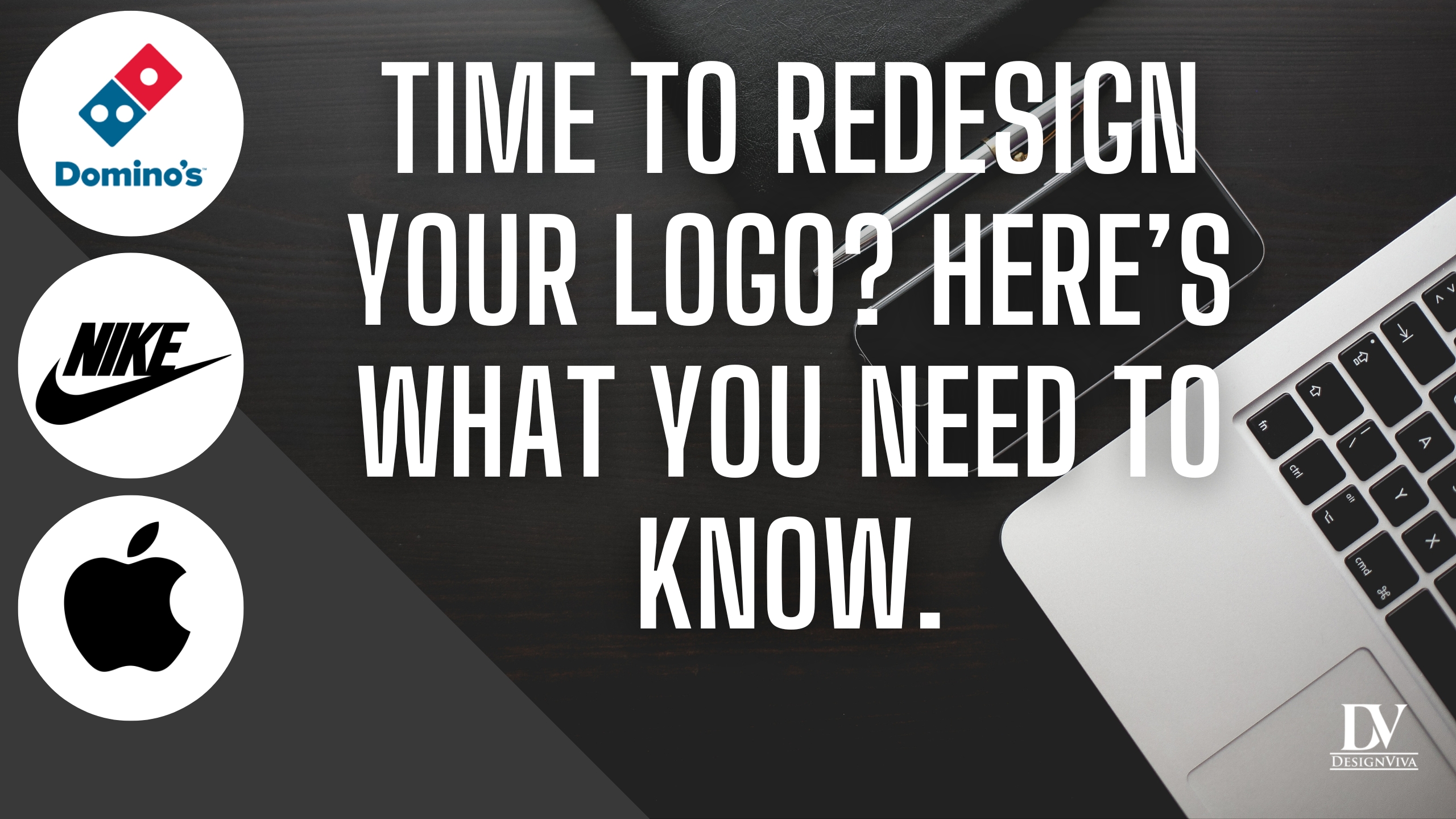 Time to redesign your logo? Here’s what you need to know.