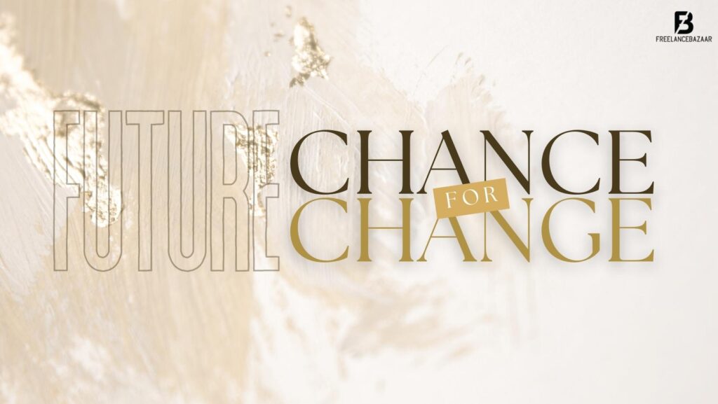 chance for change