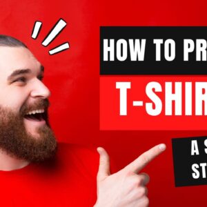 How to Print T-Shirts: A Step-by-Step Guide
