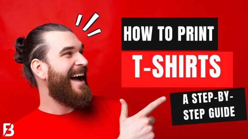 How to Print T-Shirts: A Step-by-Step Guide