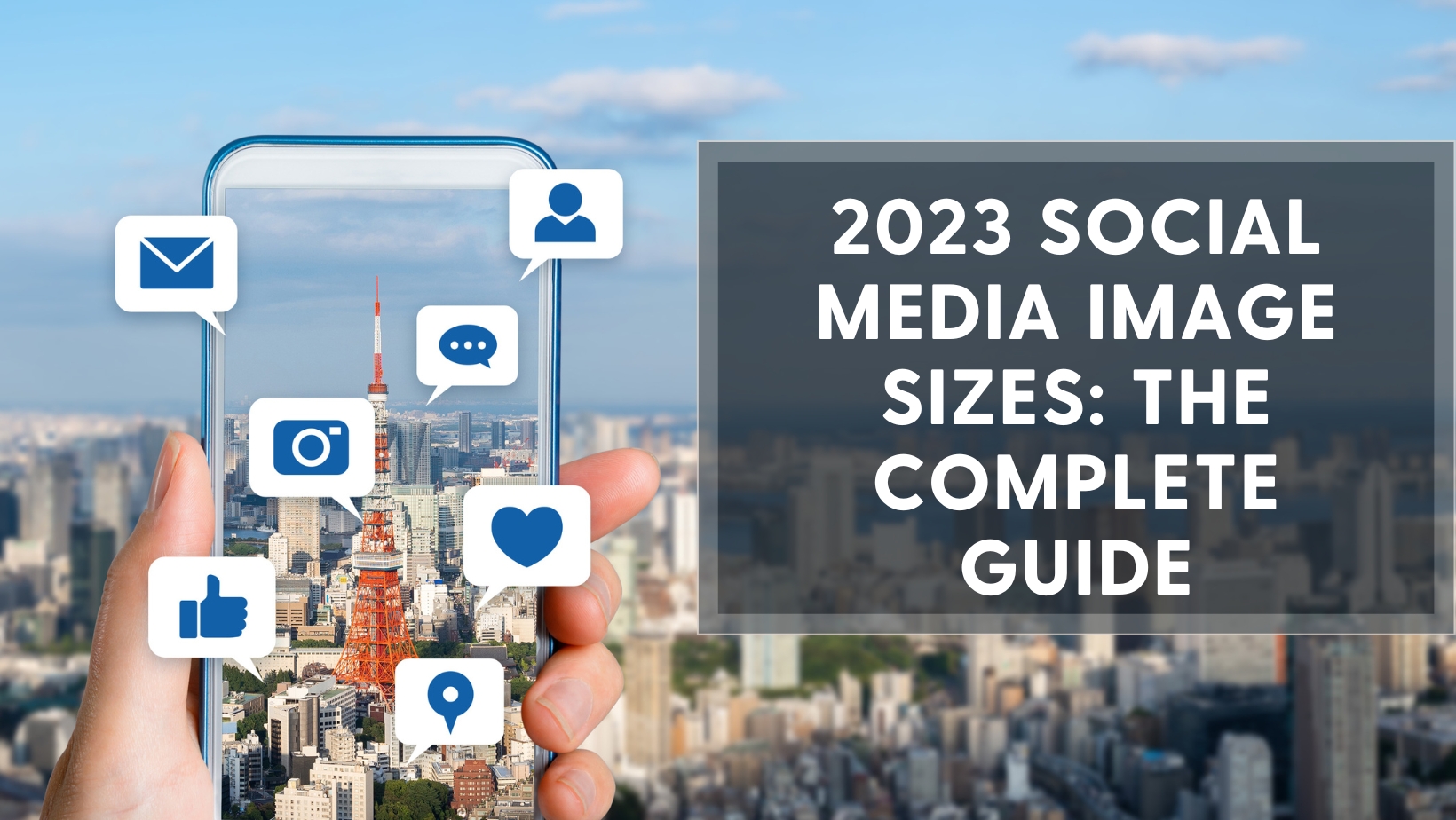 2023 Social Media Image Sizes: The Complete Guide
