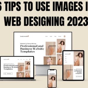 6 Tips To Use Images In Web Designing 2023