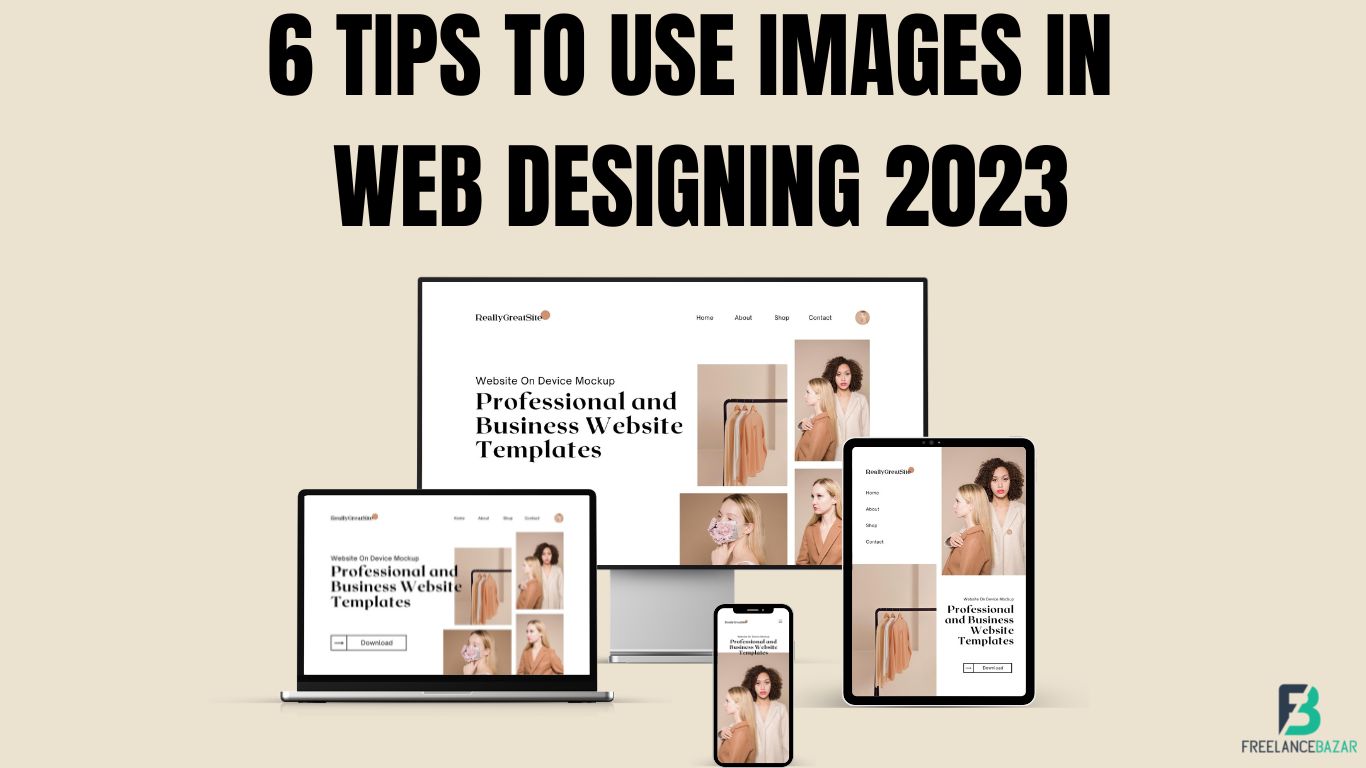6 Tips To Use Images In Web Designing 2023