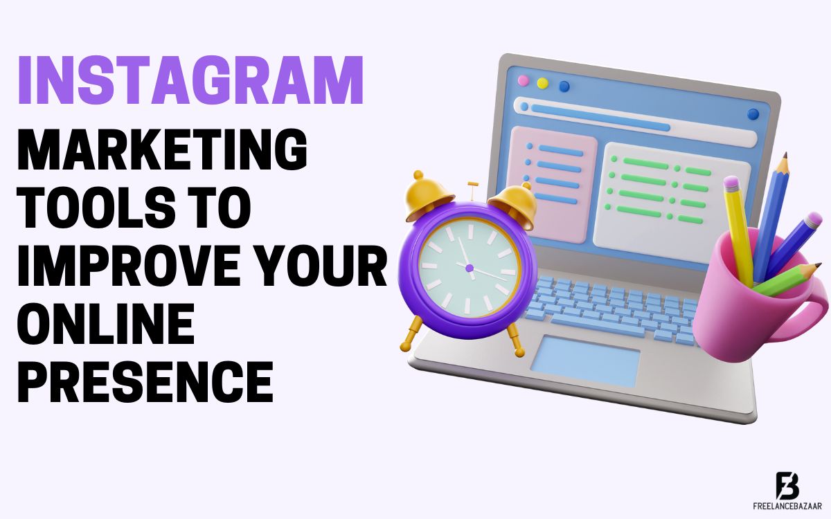 Instagram Marketing Tools to Improve Your Online Presence
