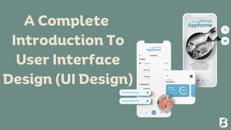 A Complete Introduction To User Interface Design (UI Design)