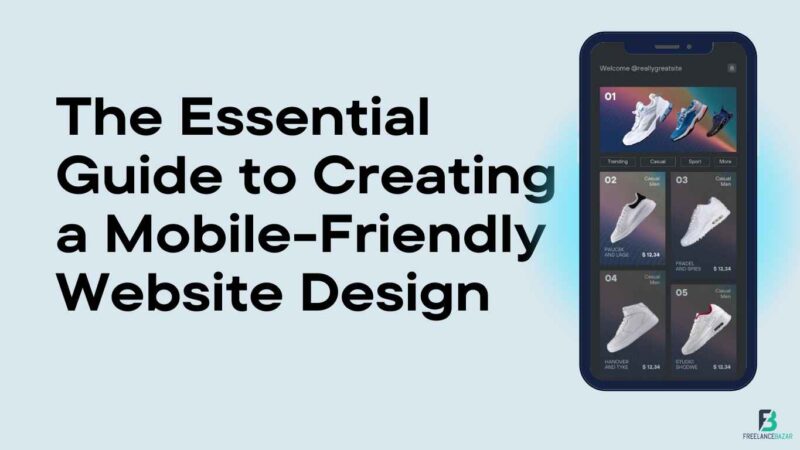 The Essential Guide to Creating a Mobile-Friendly Website Design