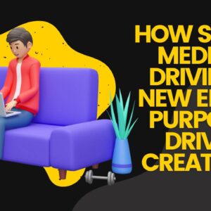 How Social Media is Driving a New Era of Purpose-Driven Creativity