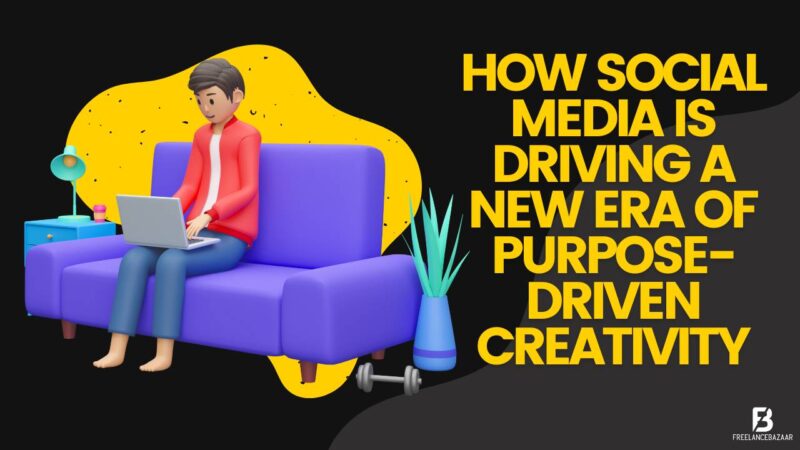 How Social Media is Driving a New Era of Purpose-Driven Creativity