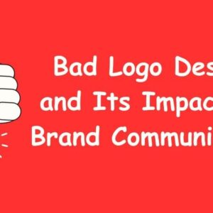 Bad Logo Design and Its Impact on Brand Communication