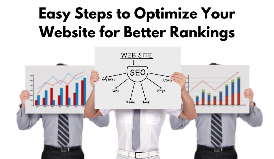 Power of SEO: Easy Steps to Optimize Your Website for Better Rankings